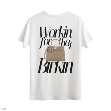 Regular T-Shirt "Workin for that Birkin"