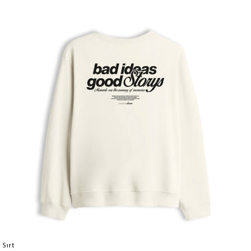 Oversize Sweatshirt "Bad Ideas Good Storys"