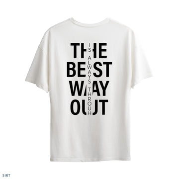 Oversize T-Shirt "The Best Way Out"