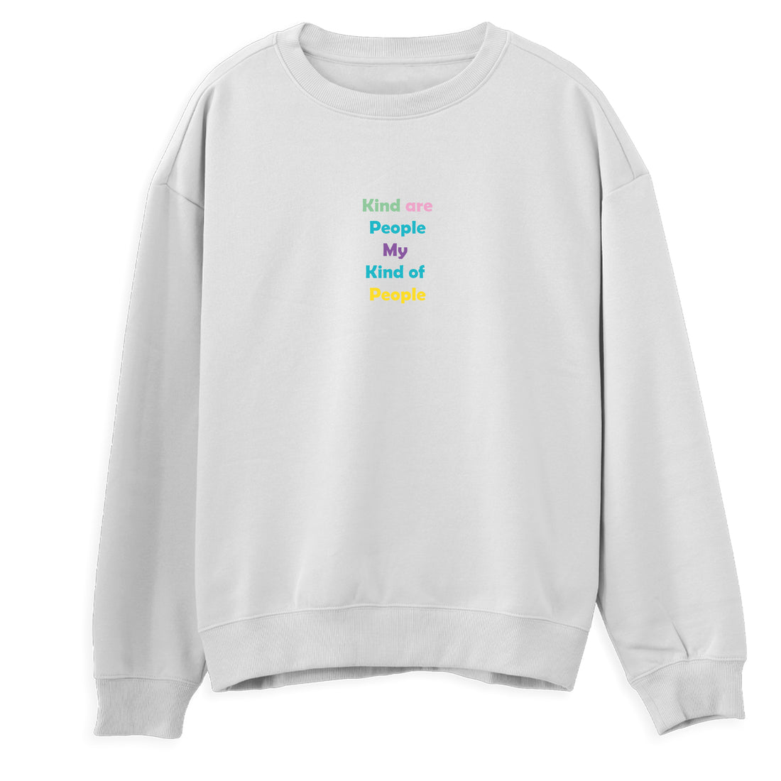 Sweatshirt "Kind are People My Kind of People"