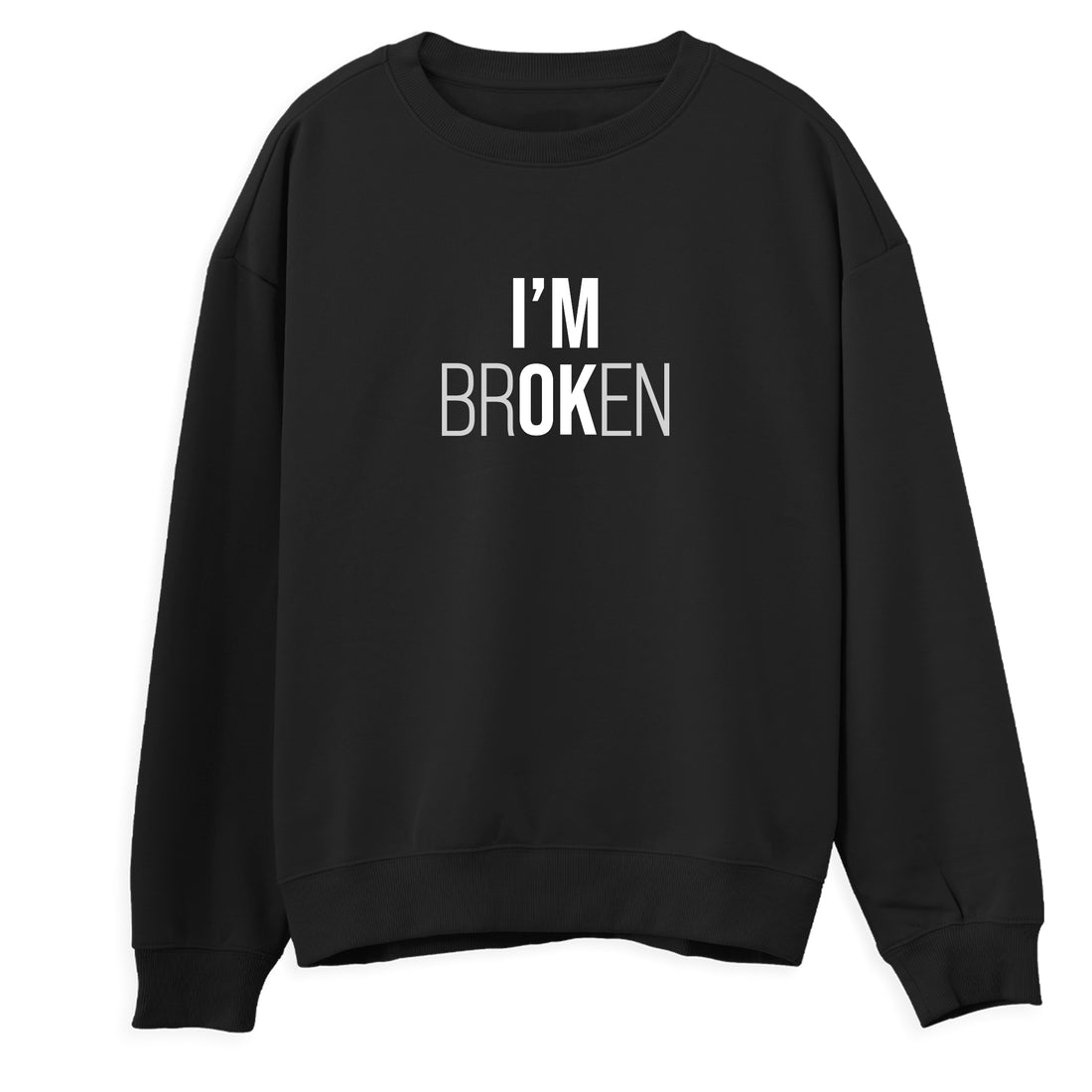 Sweatshirt "I'm Ok"